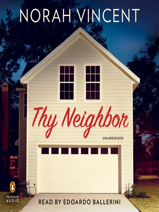 Title details for Thy Neighbor by Norah Vincent - Available